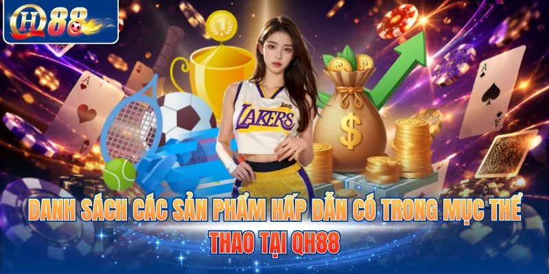 Danh sách các sản phẩm hấp dẫn có trong mục thể thao tại QH88