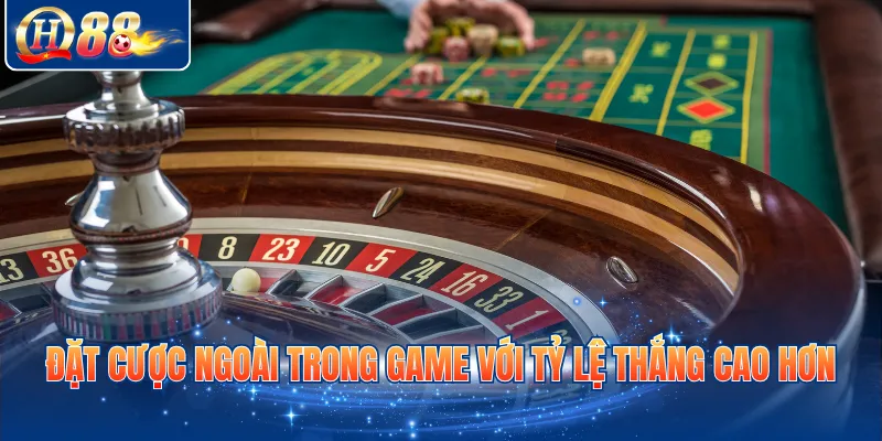 Đặt cược ngoài trong game với tỷ lệ thắng cao hơn