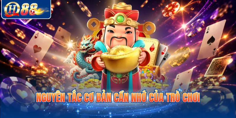 Nguyên tắc cơ bản cần nhớ của trò chơi